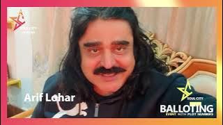 Iconic Pakistani Punjabi folk Singer Arif Lohar is performing at Soul City's First Balloting Event.