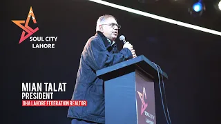 Mian Talat, Talks About SoulCity Lahore's Management And Fast Paced Development.