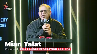 Mian Talat-President of DHA Lahore: Acknowledging the pivotal role of Chairman Malik Mudassir Ali.